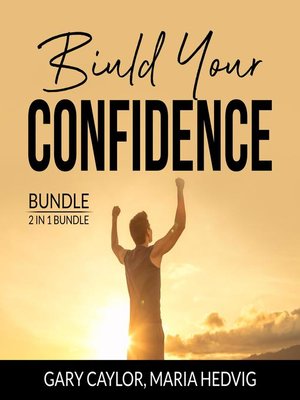 cover image of Build Your Confidence Bundle, 2 in 1 Bundle